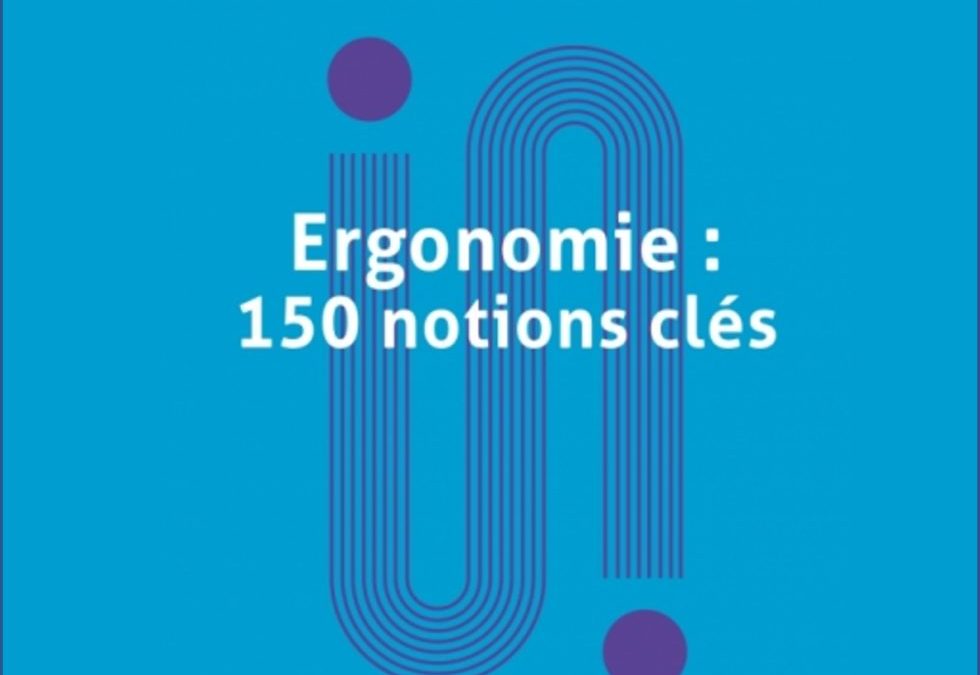 Ergonomie : 150 notions clés